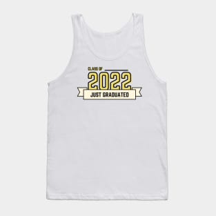 CLASS OF 2022 JUST GRADUATED Tank Top